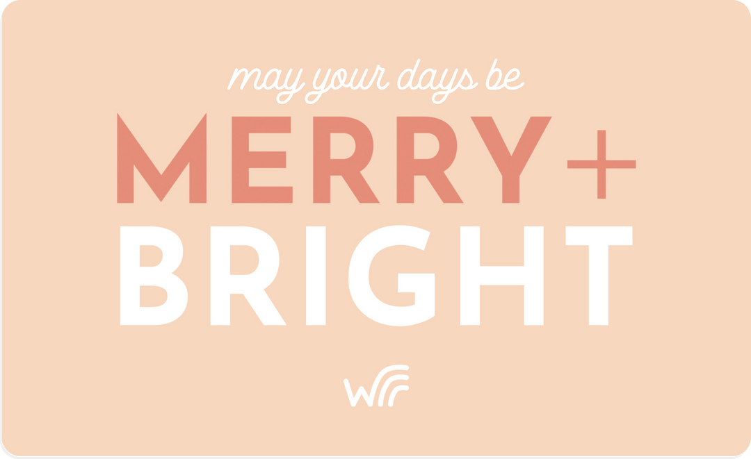 Gift Card || Delivered by Email || May Your Days Be Merry + Bright