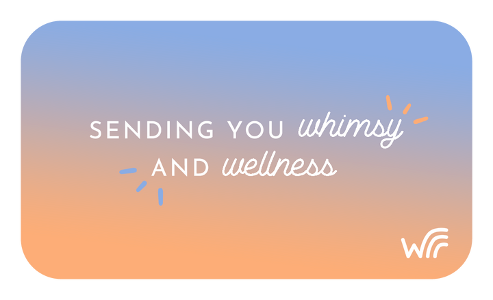 Gift Card || Delivered by Email || Sending You Whimsy and Wellness