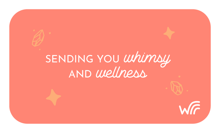 Gift Card || Delivered by Email || Sending You Whimsy and Wellness